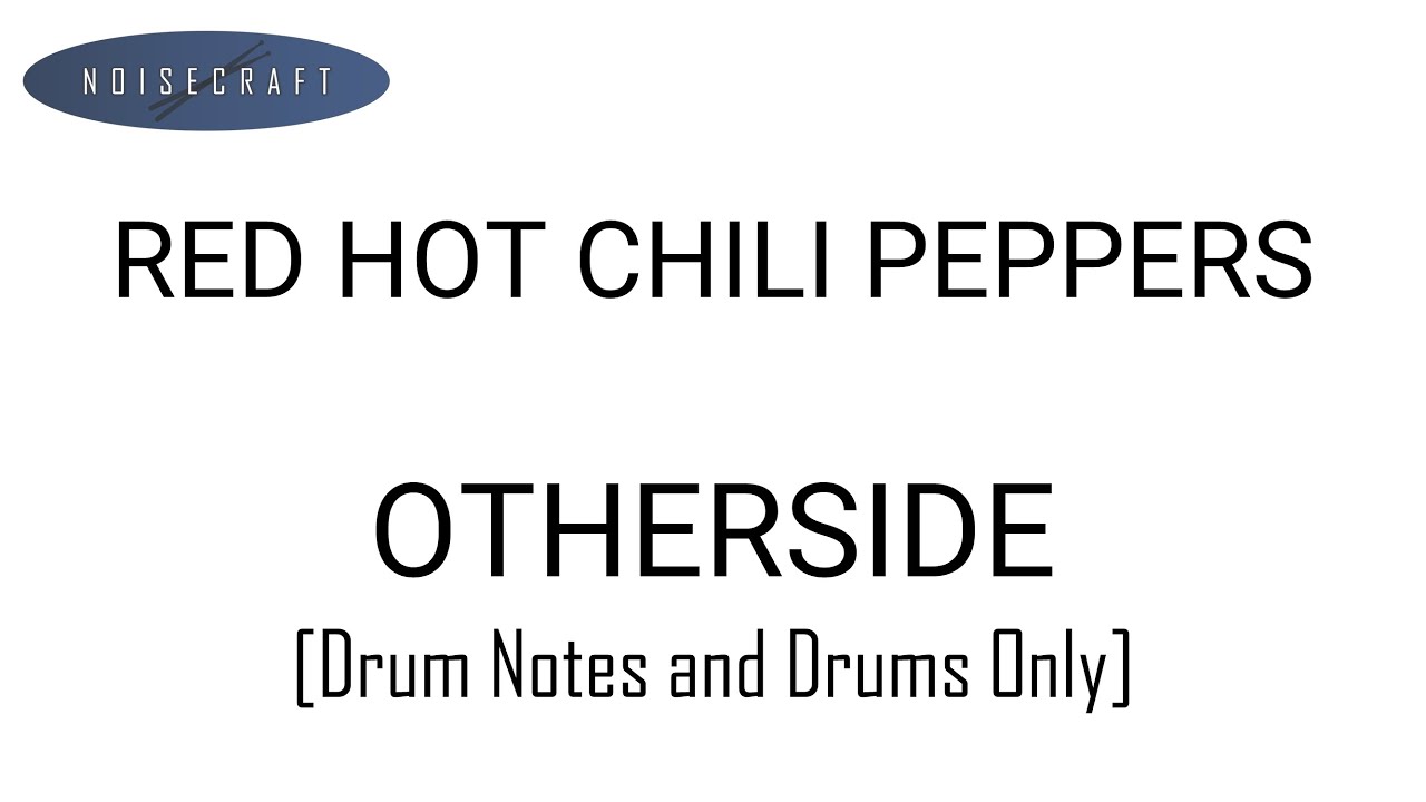Red Hot Chili Peppers Otherside Drum Score [Notes and Drums Only