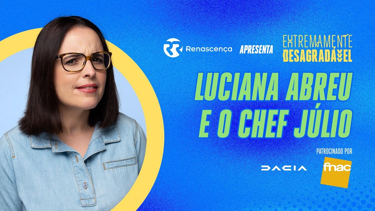 Luciana Abreu e o Chef Júlio - Extremamente Desagradável