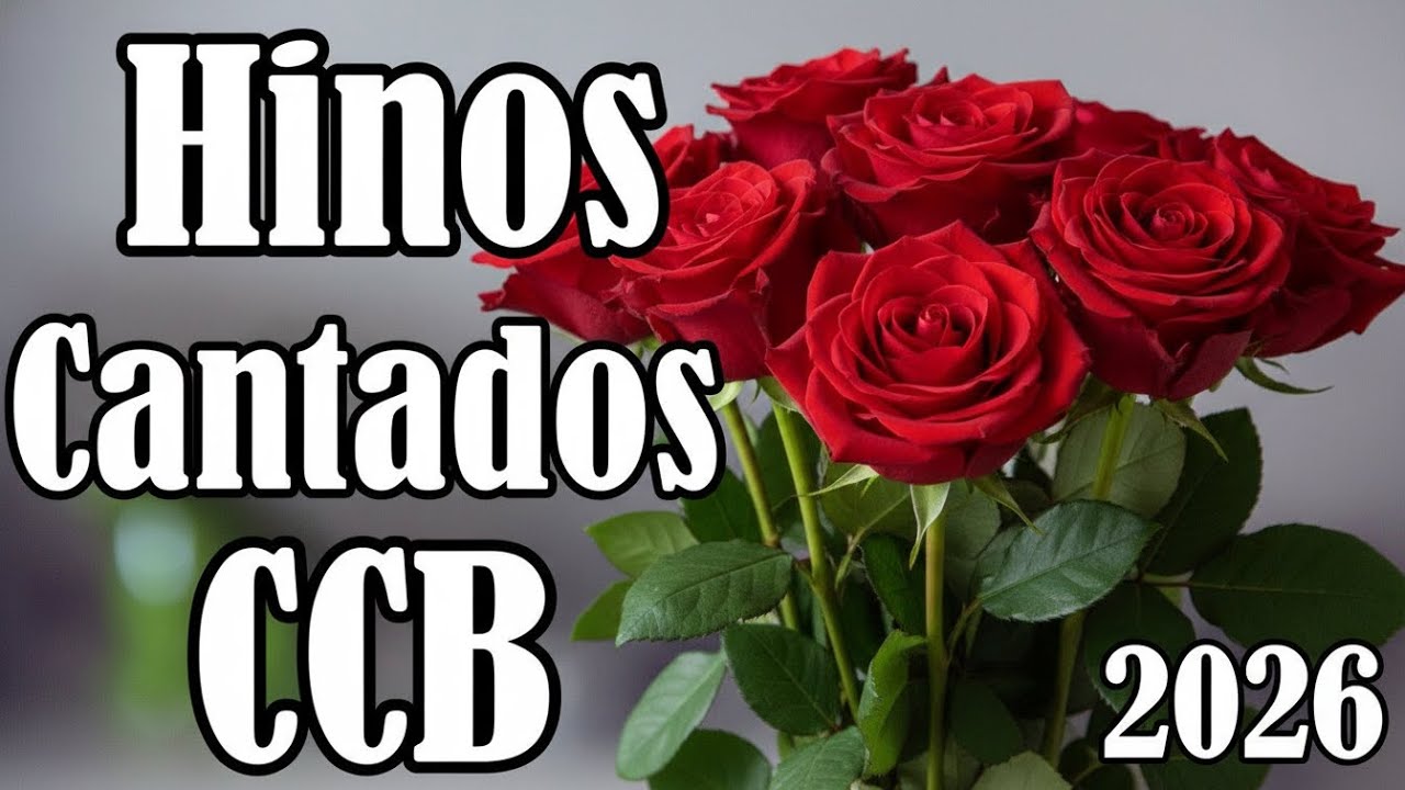 Hinos  Cantados CCB - Hinos  Pedidos pela irmandade  - Hinário 5 - Hinos mas tocados em  17/01/2026