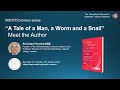 Meet the Author: "A Tale of a Man, a Worm and a Snail" (Prof Alan Fenwick, SCI)