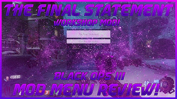 *Incredible* Black Ops 3 The Final Statement Workshop Mod Menu Review [PC ONLY!] [2020]