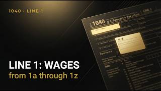 Form 1040 explained — Line 1: wages and sub-lines 1a to 1z