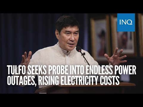 Tulfo seeks probe into endless power outages, rising electricity costs