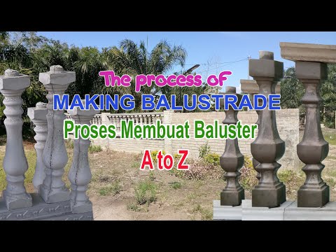 The Process of Making Baluster A to Z  / Proses untuk Membuat Baluster dari Permulaan hingga siap!