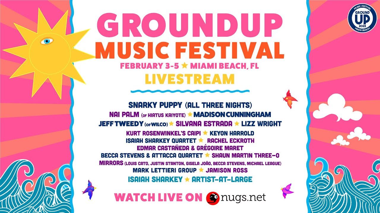 Ground Up Music Festival Livestream 2/5/2023 Miami, FL YouTube