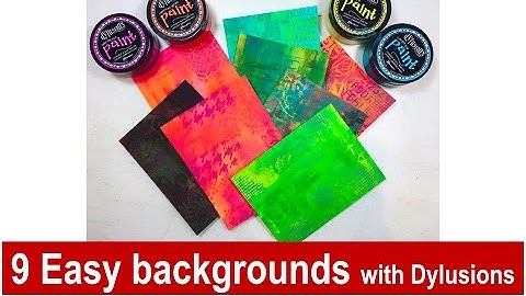 9 Easy Backgrounds with Dylusions