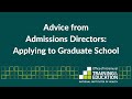 Advice from Admissions Directors: Applying to Graduate School