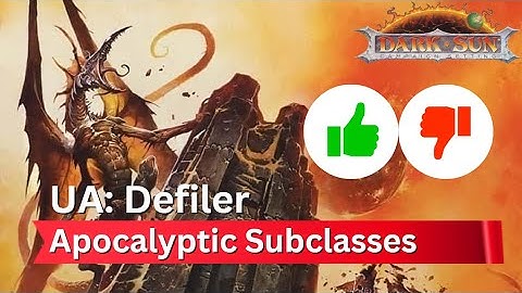 D&D: Sorcerer Defiler - Apocalyptic Subclasses - UA Analysis - Dark Sun