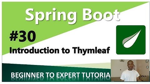 Spring Boot Tutorial 30 -  Introduction to Thymeleaf