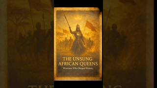 unsung african queens who changed nations#AfricanQueens #AfricanHistory #FYP#WarriorQueens