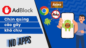 Cách chặn quảng cáo trên Android | Chặn quảng cáo trên bất kỳ ứng dụng hoặc trang web nào