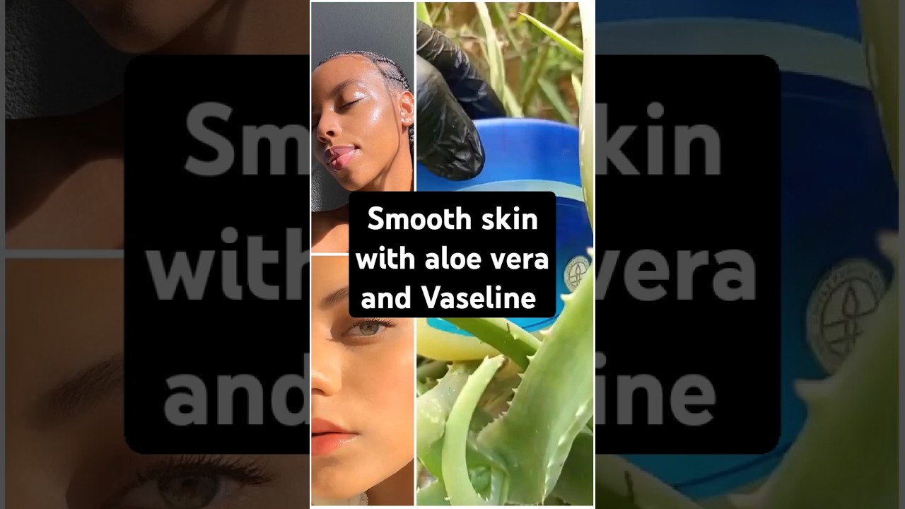 Алоэ вера и вазелин для натурального ухода за кожей