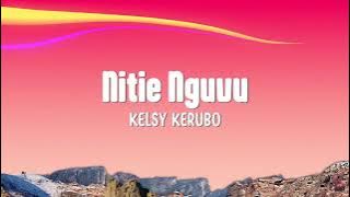 Nitie Nguvu Lyrics - Kelsy Kerubo