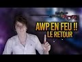 Csgo  awp en feu le retour 2  match  ezorfr