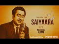 Saiyaara 1980 Ft Kishore Kumar Full Song Old Version Old Is Gold With A New Voice