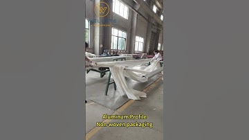 Aluminum Profile Nonwoven Packing Process| Wellste