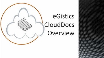 eGistics CloudDocs Overview: Document Management Made Easy