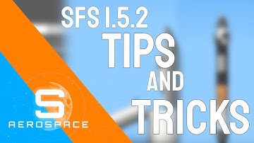 SFS 1.5.2.2 TIPS AND TRICKS | +SFS 1.5.2 BUGS | Sentinel Aerospace 100 subscriber special