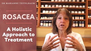The Hidden Causes of Rosacea: A Holistic Approach to Treatment