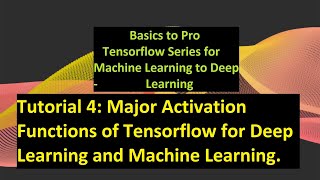 Tutorial 4: Tensorflow Activation Functions with Graphical Analysis for Machine & Deep learning.