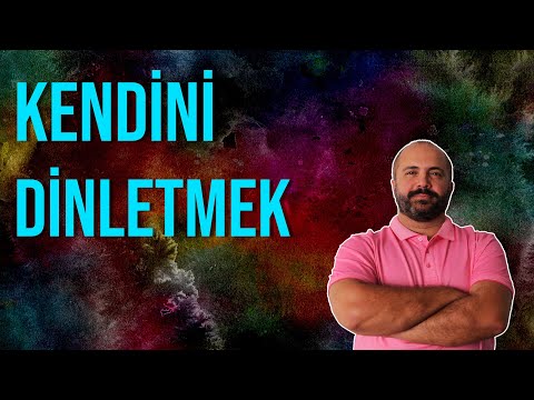 KENDİNİ DİNLETMEK  - KİŞİSEL GELİŞİM VİDEOLARI