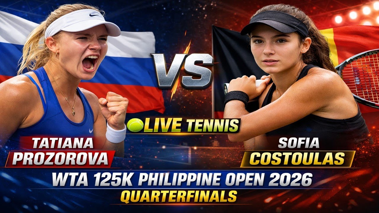 Tatiana Prozorova Vs Sofia Costoulas 🎾LIVE TENNIS WTA 125K Philippine ...