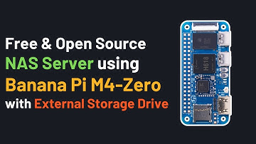 How to Build a Mini NAS Server using Banana Pi M4 Zero with External Storage Drive |