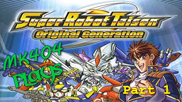 MK404 Plays Super Robot Taisen: Original Generation[Ryusei] PT1 - Gespenstjack
