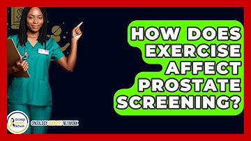 How Does Exercise Affect Prostate Screening? - Oncology Support Network
