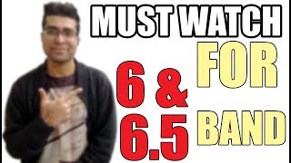 Simple way to achieve 6 & 6.5 band in IELTS exam || Must watch for 6 band in IELTS