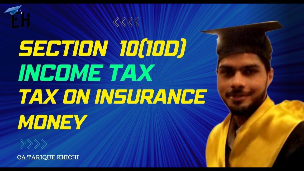section-10-10d-income-tax-tax-on-lic-policy-ca-tarique-khichi