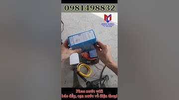 HDSD Phao nước wifi tuya, báo cạn nước, đầy nước về điện thoại.