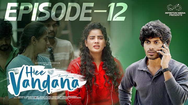 Hiee Vandana | Episode - 12 | Vandana Official | Mohit Pedada | Telugu Web Series | Infinitum Media