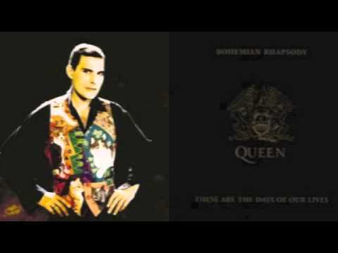 Queen Bohemian Rhapsody These Are The Days Of Our Lives Youtube