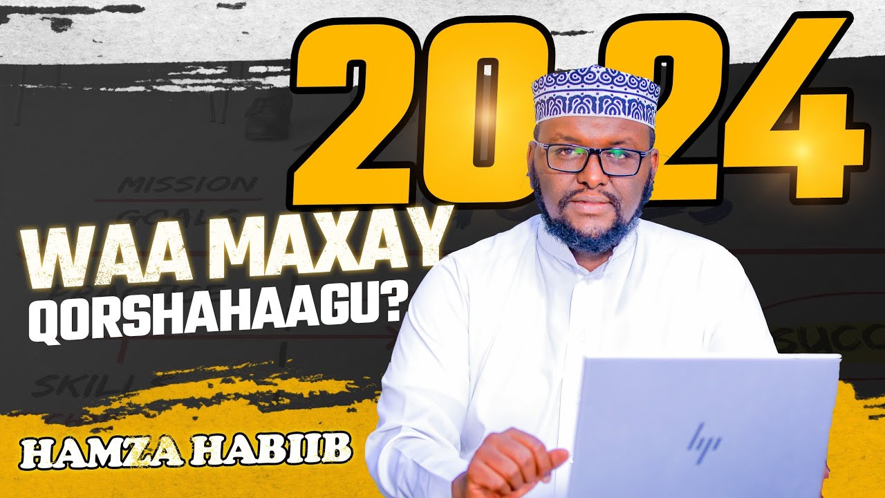 2024 Waa Maxay Qorshahaagu?