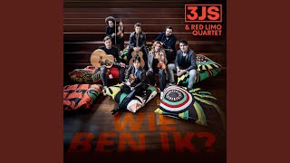 Watch 3js Wie Ben Ik feat Red Limo Quartet video