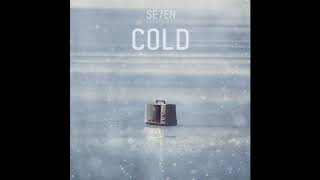 SE7EN - Cold [Official Audio]