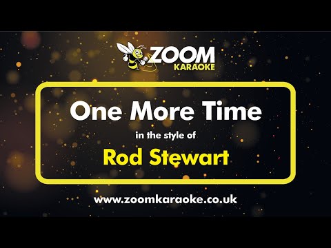 Rod Stewart - One More Time - Karaoke Version From Zoom Karaoke