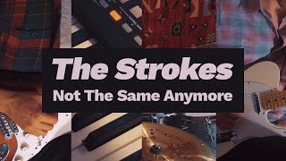 The Strokes - Not The Same Anymore Cover