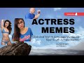 Are you ready to actress memes  heres how  south actress memes  bollywood actress memes  hottie