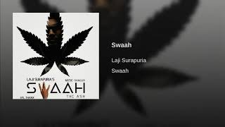 Download Lagu SWAAH SONG BY LAJI SURAPURIA THE ASH by new version song 2019 Download Lagu SWAAH SONG BY LAJI SURAPURIA THE ASH by new version song 2019