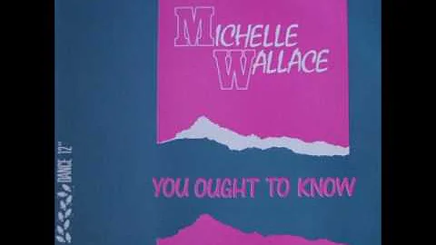 MICHELLE WALLACE - you ought to know 86