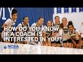 How do you know if a coach is interested in you?