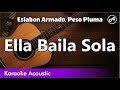 Eslabon Armado, Peso Pluma - Ella Baila Sola (SLOW karaoke acoustic)