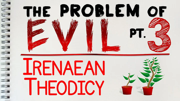 Problem of Evil (3 of 4) The Irenaean Theodicy | by MrMcMillanREvis
