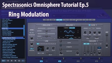 Spectrasonics Omnisphere Tutorial Ep.5 - Ring Modulation
