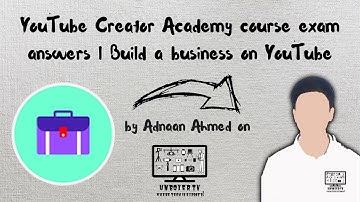 🔴 YouTube Creator Academy course exam answers l Build a business on YouTube l Unboxer TV