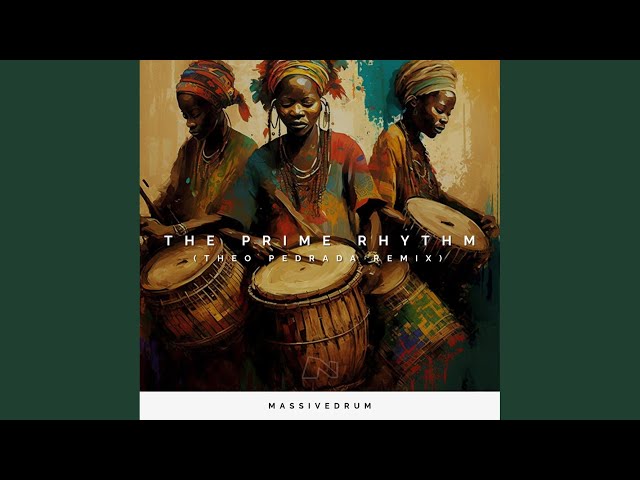 The Prime Rhythm (Theo Pedrada Remix)
