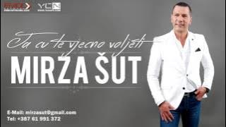 Mirza Šut - Ja ću te vječno voljeti