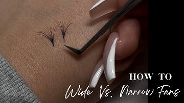 WIDE VS NARROW FANS | LASHING 101 | VEYES